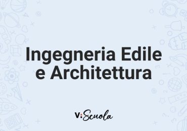 Ingegneria Edile-Architettura: cosa si studia - Virgilio Sapere