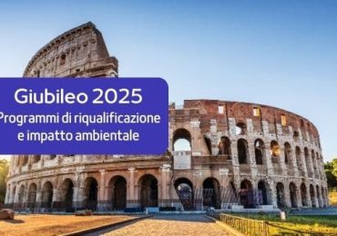 Giubileo 2025: Riqualificazione e Impatto Ambientale - pianainforma.it