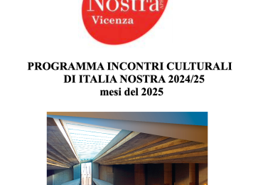 Italia Nostra Vicenza: gli appuntamenti del nuovo anno del ciclo di incontri culturali 2024/25